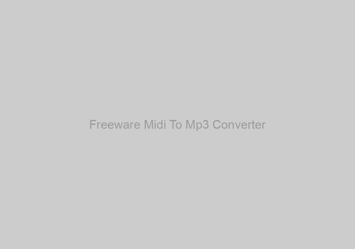 Freeware Midi To Mp3 Converter